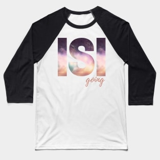 Isi going Baseball T-Shirt